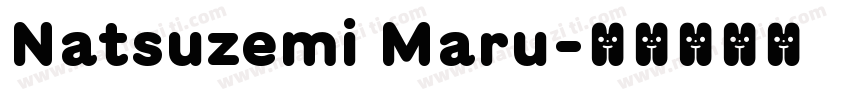 Natsuzemi Maru字体转换